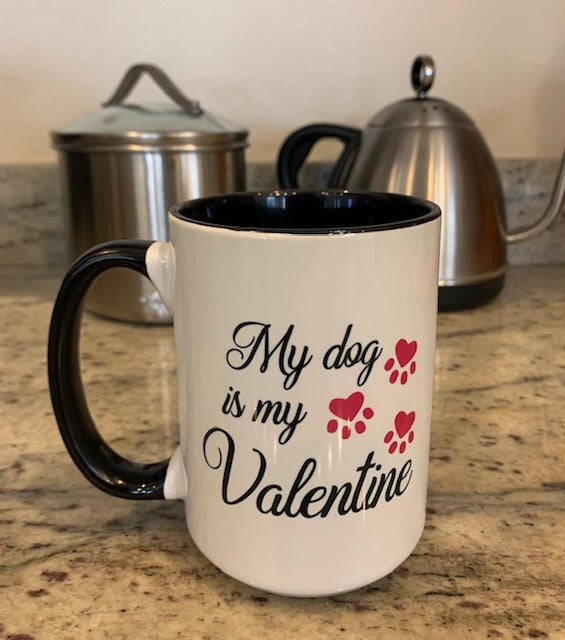 My Dog is My Valentine Mug